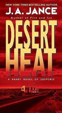 Desert Heat : Joanna Brady Mysteries - J. A. Jance