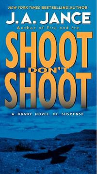 Shoot Don't Shoot : Joanna Brady Mysteries - J. A. Jance