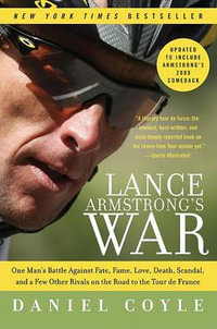 Lance Armstrong's War - Daniel Coyle