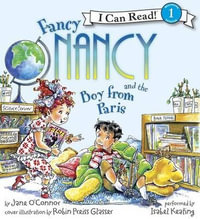 Fancy Nancy and the Boy from Paris Book and CD : Fancy Nancy: I Can Read!, Level 1 - Jane O'Connor