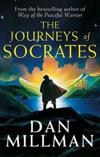 The Journeys of Socrates : An Adventure - Dan Millman