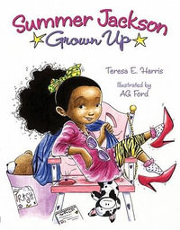 Summer Jackson Grown Up : Grown Up - Teresa E Harris