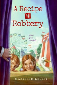 A Recipe for Robbery - Marybeth Kelsey