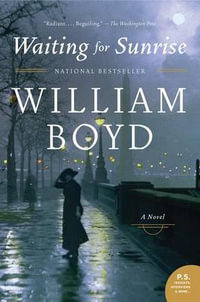 Waiting for Sunrise : P.S. - William Boyd