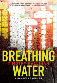 Breathing Water : A Poke Rafferty Thriller - Timothy Hallinan