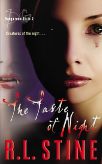 Dangerous Girls #2 : The Taste of Night - R.L. Stine