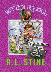 Rotten School #11 : Punk'd and Skunked - R.L. Stine