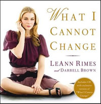 What I Cannot Change - LeAnn Rimes