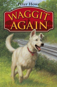 Waggit Again : Waggit : Book 2 - Peter Howe