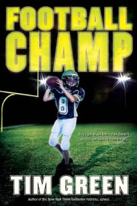 Football Champ : A Football Genius Novel - Tim Green