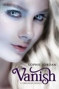 Vanish : Firelight - Sophie Jordan