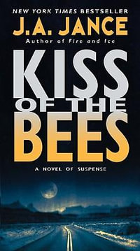 Kiss of the Bees : Walker Family Mysteries - J. A. Jance