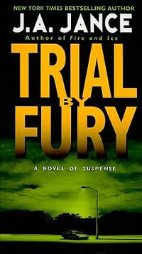 Trial by Fury : J. P. Beaumont Novel - J. A. Jance