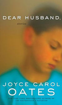 Dear Husband : Stories - Joyce Carol Oates