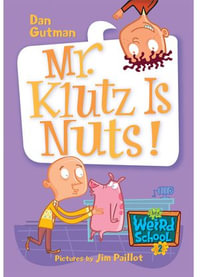 My Weird School #2 : Mr. Klutz Is Nuts! - Dan Gutman