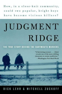 Judgment Ridge : The True Story Behind the Dartmouth Murders - Dick Lehr