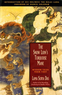 The Snow Lion's Turquoise Mane : Wisdom Tales from Tibet - Surya Das