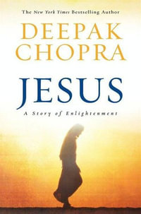 Jesus : A Story of Enlightenment - Deepak Chopra