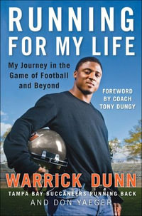 Running for My Life : My Journey in the Game of Football and Beyond - Warrick Dunn