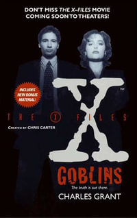 The X-Files : Goblins - Charles Grant