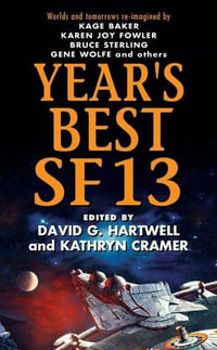 Year's Best SF 13 : Year's Best SF Series : Book 13 - Kathryn Cramer