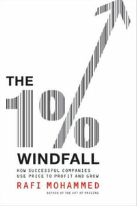 The 1% Windfall : How Successful Companies Use Price to Profit and Grow - Rafi Mohammed