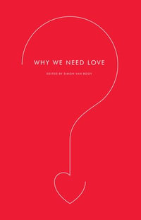Why We Need Love - Simon Van Booy