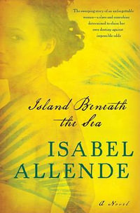 Island Beneath the Sea - Isabel Allende