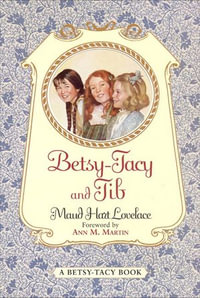 Betsy-Tacy and Tib : Betsy-Tacy