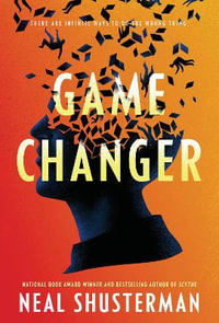 Game Changer - Neal Shusterman