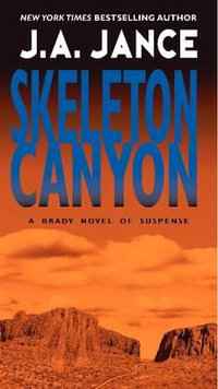 Skeleton Canyon : Joanna Brady Mysteries - J. A. Jance