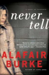 Never Tell : Ellie Hatcher - Alafair Burke