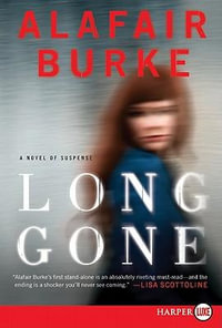 Long Gone - Alafair Burke