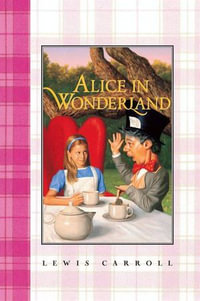 Alice in Wonderland Complete Text - Lewis Carroll