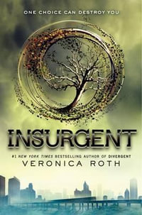 Insurgent : Divergent Series : Book 2 - Veronica Roth