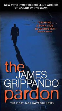 The Pardon : Jack Swyteck - James Grippando