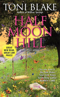 Half Moon Hill : A Destiny Novel - Toni Blake