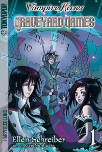 Tokyopop : Vampire Kisses - Graveyard Games : Vampire Kisses: Graveyard Games - Ellen Schreiber