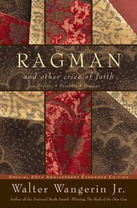 Ragman : And Other Cries of Faith - Walter Wangerin Jr.