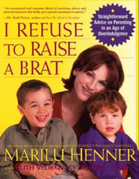 I Refuse to Raise a Brat - Marilu Henner