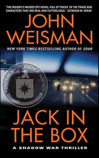 Jack in the Box : A Shadow War Thriller - John Weisman