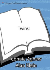 Twins! 2e : Pregnancy, Birth and the First Year of Life - Connie Agnew