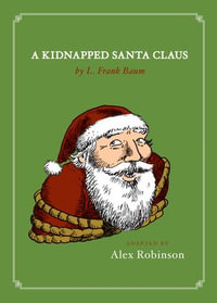 A Kidnapped Santa Claus - Alex Robinson