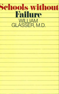 Schools Without Fail - William Glasser M.D.