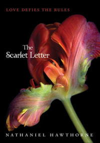 The Scarlet Letter : Gothic Cover Classics - Nathaniel Hawthorne