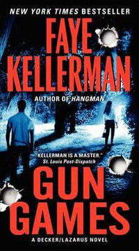 Gun Games : A Decker/Lazarus Novel - Faye Kellerman