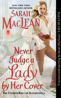 Never Judge a Lady by Her Cover : The Fourth Rule of Scoundrels - Sarah MacLean