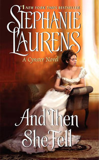 And Then She Fell : Cynster Sisters - Stephanie Laurens