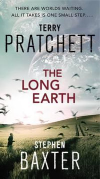 The Long Earth : Long Earth Series : Book 1 - Terry Pratchett