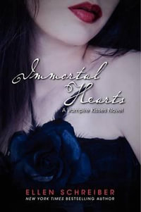 Vampire Kisses 9 : Immortal Hearts - Ellen Schreiber